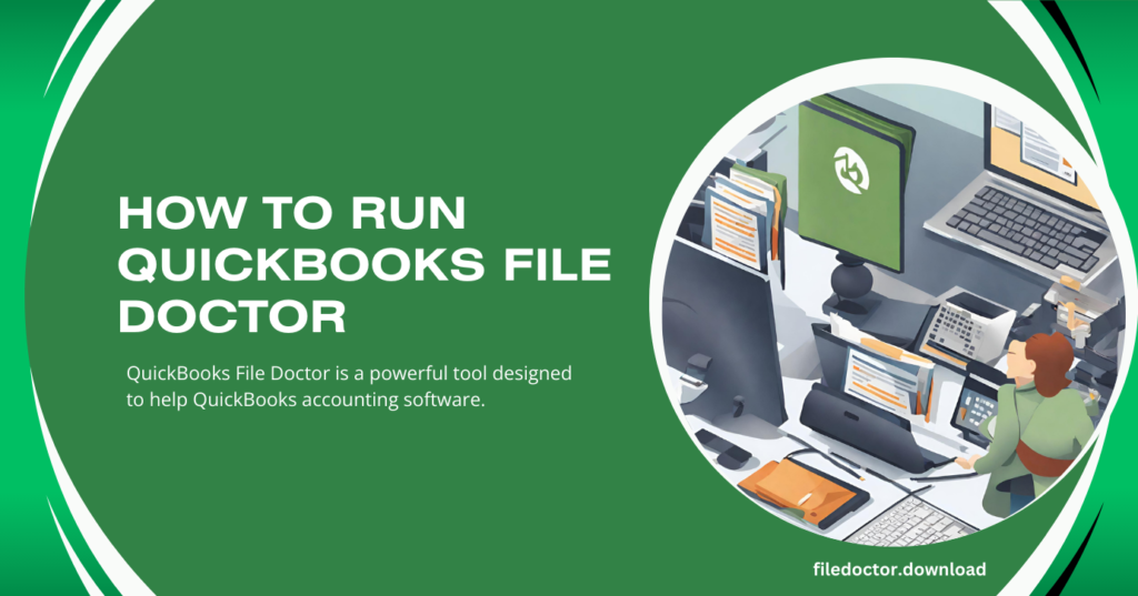 How to Run QuickBooks File Doctor