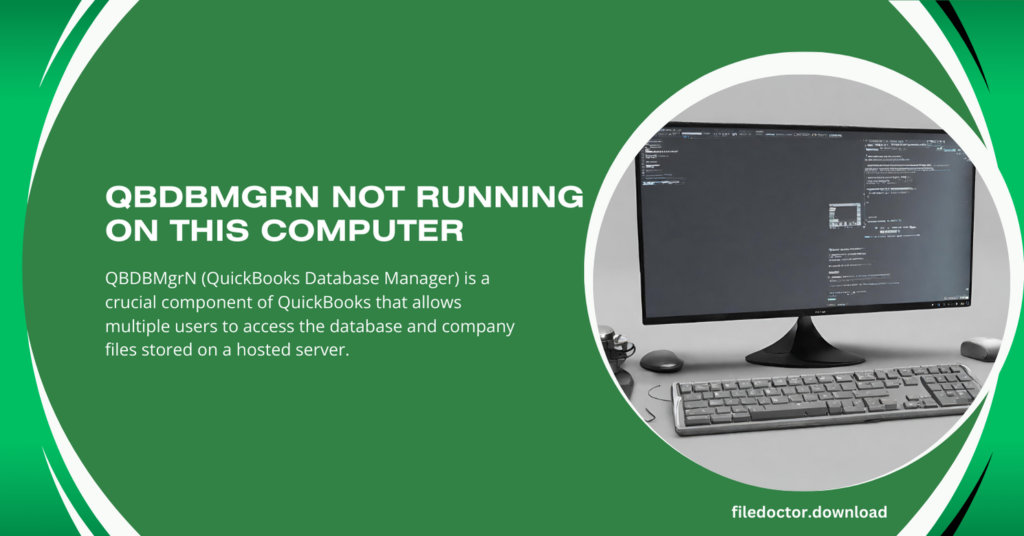 QBDBMgrN Not Running on This Computer