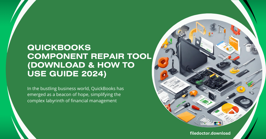 QuickBooks Component Repair Tool (Download & How to Use Guide 2024)
