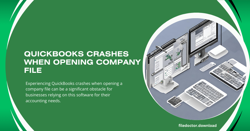 QuickBooks Crashes When Opening Company File