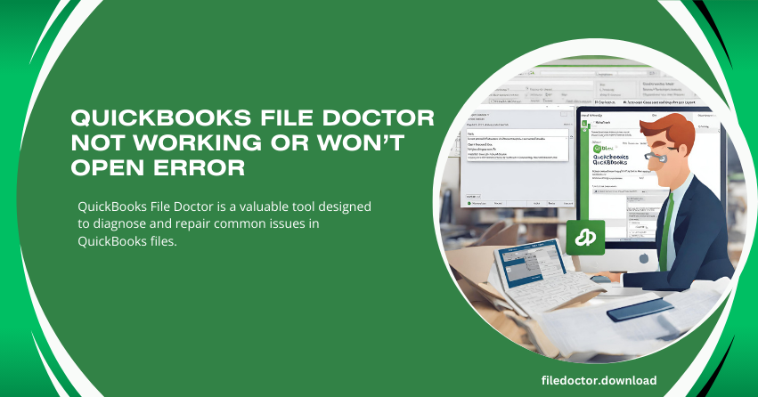 QuickBooks File Doctor Not Working or Won’t Open Error