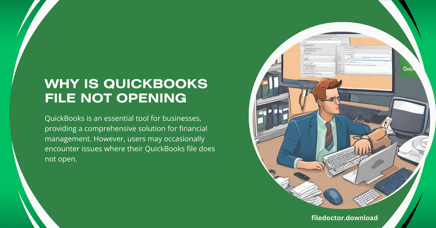 Why is QuickBooks File Not Opening
